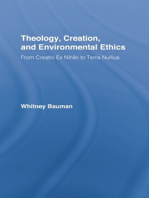 cover image of Theology, Creation, and Environmental Ethics